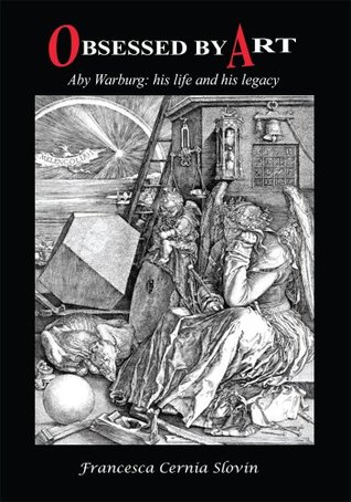 Obsessed by Art : Aby Warburg: His Life and His Legacy (Kindle Edition)