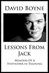 Lessons From Jack: Memoirs of a Stepfather in Training