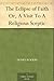 The Eclipse of Faith Or, A Visit To A Religious Sceptic by Henry Rogers