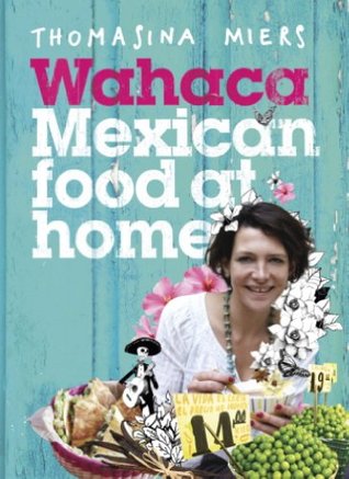 Wahaca - Mexican Food at Home (Kindle Edition)
