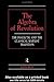 The Algebra of Revolution: The Dialectic and the Classical Marxist Tradition (Revolutionary Studies (Paperback))
