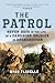 The Patrol: Seven Days in the Life of a Canadian Soldier in Afghanistan