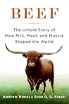 Book cover for Beef: The Untold Story of How Milk, Meat, and Muscle Shaped the World