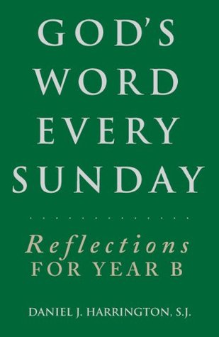 God's Word Every Sunday: Reflections for Year B (Kindle Edition)