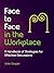 Face to Face in the Workplace by Julie Cooper