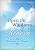 Open the Windows of Heaven: Blessings for Women