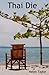 Thai Die (Matthew Goodwin, #1)