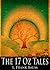 The 17 Oz Tales of L. Frank Baum: The Wonderful Wizard of Oz, The Marvelous Land of Oz, Dorothy and the Wizard in Oz, The Emerald City of Oz and More