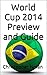 World Cup 2014 Brazil: Preview and Guide