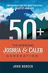 50+: The Emerging Joshua and Caleb Generation