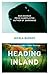 Heading Inland
