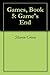 Game's End: Games, book 5