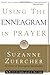 Using the Enneagram in Prayer: A Contemplative Guide