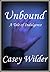 Unbound: A Tale of Indulgence (Tales of Indulgence Book 2)