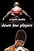 Down Low Players