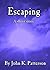 Escaping: A Short Story