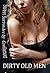 Dirty Old Men (Stories of Sweet Surrender)