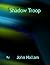 Shadow Troop (The Rogue Trader Book 4)