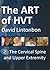 The Art of HVT - The Cervical Spine and Upper Extremity