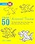 Draw 50 Animal 'Toons: The Step-by-Step Way to Draw Dogs, Cats, Birds, Fish, and Many, Many More