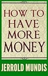 How to Have More Money