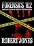 Forensics 102 : Another Friendly Primer for Writers (Forensics for Writers Book 2)