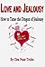 Love and Jealousy - Hot to Tame the Dragon of Jealousy