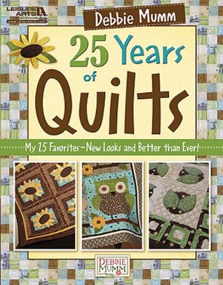 Debbie Mumm's 25 Years of Quilts (Kindle Edition)