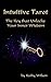 Intuitive Tarot: The Key th...
