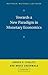 Towards a New Paradigm in Monetary Economics (Raffaele Mattioli Lectures)