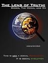The Lens of Truth: Greed, the Media, and We (Full Version) The Lens of Truth: Greed, the Media, and We (Full Version)