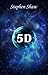 5D by Stephen  Shaw