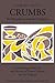 Crumbs for Priesthood and the Religious: An Anthology of the Life and Ministry of Priests, Bishops, and the Religious