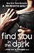 Find You in the Dark (Find You in the Dark, #1)