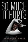 Book cover for So Much It Hurts