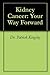 Kidney Cancer: Your Way For...