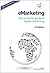 eMarketing: the essential guide to digital marketing