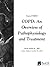 COPD: An Overview of Pathophysiology and Treatment
