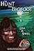 The Hunt for Bigfoot by Lisa A. Shiel The Hunt for Bigfoot by Lisa A. Shiel
