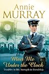 Meet Me Under the Clock by Annie Murray