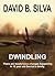 Dwindling by David B. Silva