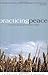Practicing Peace: A Devotional Walk Through the Quaker Tradition