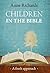 Children in the Bible by Anne Richards
