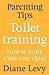 Parenting Tips: Toilet Trai...