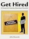 Get Hired: 25 Essential Interview Questions Decoded