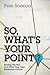 So, What's Your Point? - Finding The Plot in a Chart Your Own Adventure Culture