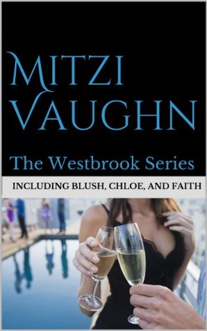 The Westbrook Series (blush, Chloe, Faith)