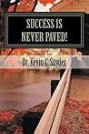 Success is Never Paved!