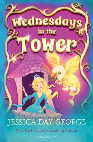 Wednesdays In The Tower Castle Glower 2 By Jessica Day George