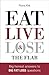 Eat Live & Lose the Flab: B...